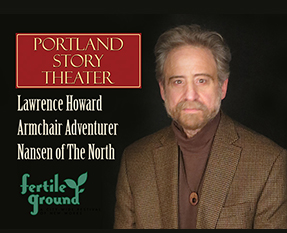 Portland Story Theater presents Lawrence Howard in Nansen of the North